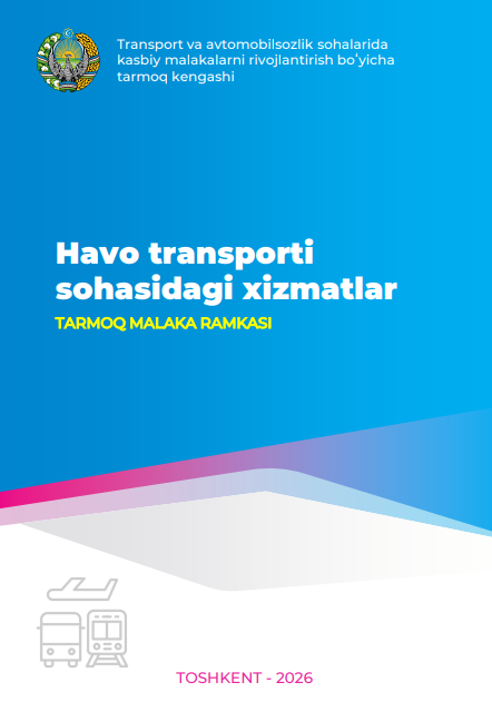 Transport va avtomobilsozlik sohalarida kasbiy malakalarni rivojlantirish boʻyicha tarmoq kengashi