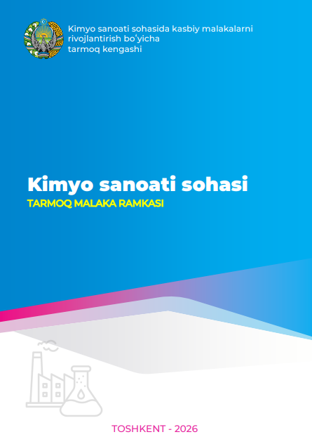 Kimyo sanoati sohalarida kasbiy malakalarni rivojlantirish boʻyicha tarmoq kengashi