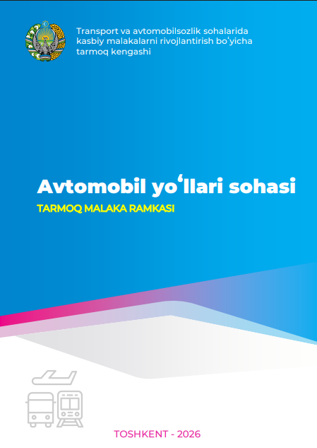 Transport va avtomobilsozlik sohalarida kasbiy malakalarni rivojlantirish boʻyicha tarmoq kengashi