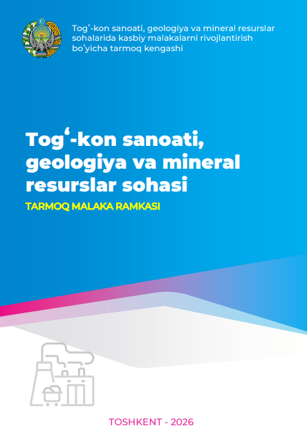 Togʻ kon sanoati, geologiya va mineral resurslar sohalarida kasbiy malakalarni rivojlantirish boʻyicha tarmoq kengashi