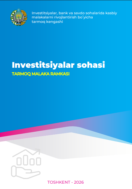 Investitsiyalar, bank va savdo sohalarida kasbiy malakalarni rivojlantirish boʻyicha tarmoq kengashi