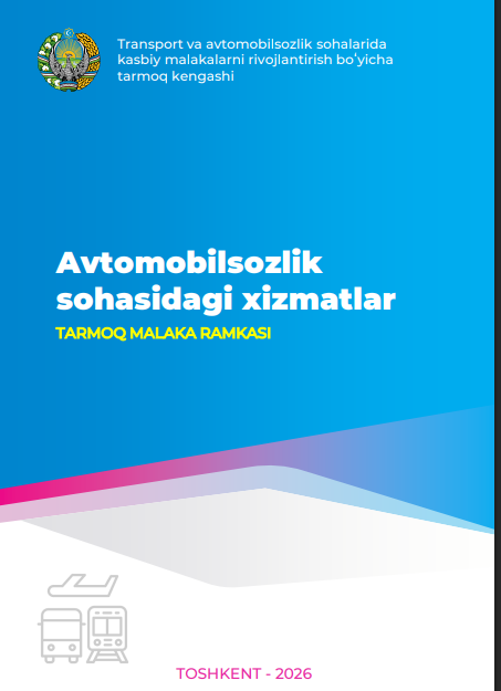 Transport va avtomobilsozlik sohalarida kasbiy malakalarni rivojlantirish boʻyicha tarmoq kengashi