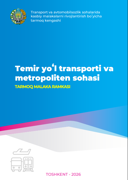 Transport va avtomobilsozlik sohalarida kasbiy malakalarni rivojlantirish boʻyicha tarmoq kengashi