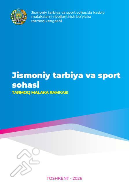 Jismoniy tarbiya va sport sohasida kasbiy malakalarni rivojlantirish boʻyicha tarmoq kengashi