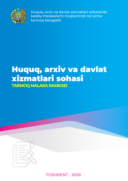 Huquq, arxiv va davlat xizmatlari sohalarida kasbiy malakalarni rivojlantirish boʻyicha tarmoq kengashi